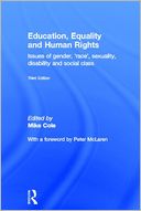 Education, Equality and Human Rights: Issues of Gender, 'Race', Sexuality, Disability and Social Class