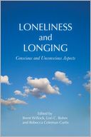 Loneliness and Longing: Conscious and Unconscious Aspects