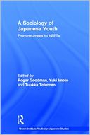 A Sociology of Japanese Youth: From Returnees to NEETs