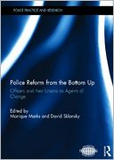 Police Reform from the Bottom Up: Officers and their Unions as Agents of Change