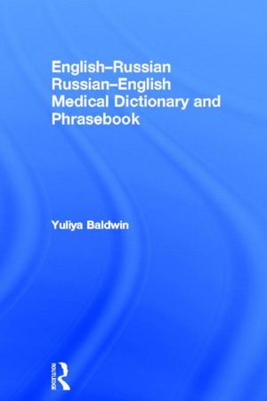 English-Russian Russian-English Medical Dictionary and Phrasebook Yuliya Baldwin
