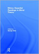 Ethics: Essential Readings in Moral Theory