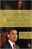 The Development of the American Presidency
