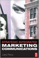 Strategic Integrated Marketing Communication: Theory and Practice