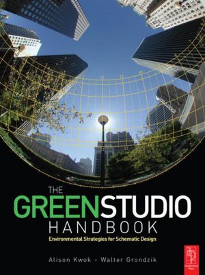 The Green Studio Handbook: Environmental Strategies for Schematic Design