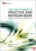 The CIM Student's Practice and Revision Book: CIM Professional Diploma in Marketing