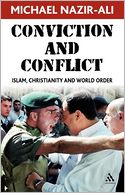 Conviction and Conflict: Islam, Christianity and World Order