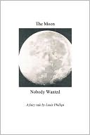 The Moon Nobody Wanted