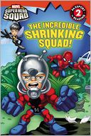 Super Hero Squad: the Incredible Shrinking Squad!