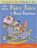 You Read to Me, I'll Read to You: Very Short Fairy Tales to Read Together