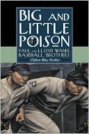 Big and Little Poison: Paul and Lloyd Waner, Baseball Brothers