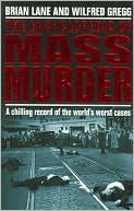 Encyclopedia of Mass Murder: A Chilling Record of the World's Worst Cases