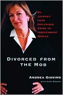 Divorced from the Mob: My Journey from Organized Crime to Independent Woman