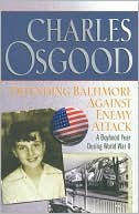 Defending Baltimore Against Enemy Attack: A Boyhood Year During World War II