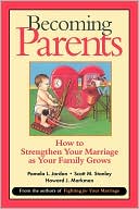 Becoming Parents: How to Strengthen Your Marriage as Your Family Grows