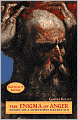 Enigma of Anger: Essays on a Sometimes Deadly Sin