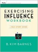 Exercising Influence Workbook: A Self-Study Guide
