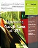 Automating Microsoft Access with VBA (Business Solutions Series)