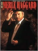 New Merle Haggard Anthology