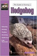 The Guide to Owning a Hedgehog