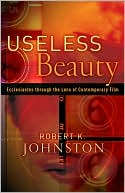 Useless Beauty: Ecclesiastes through the Lens of Contemporary Film