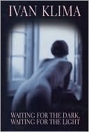 Waiting for the Dark, Waiting for the Light: A Novel