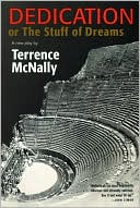 Dedication or the Stuff of Dreams: A New Play