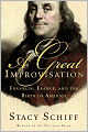 A Great Improvisation: Franklin, France, and the Birth of America