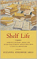 Shelf Life: Romance, Mystery, Drama, and Other Page-Turning Adventures from a Year in a Bookstore