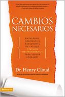 Cambios necesarios: Empleados, negocios y relaciones que debemos sacrificar para seguir adelante (Necessary Endings: The Employees, Businesses, and Relationships That All of Us Have to Give Up in Order to Move Forward)