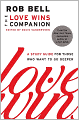 The Love Wins Companion: A Study Guide for Those Who Want to Go Deeper