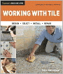 Working with Tile: Completely Revised and Updated