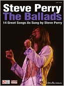 Steve Perry - The Ballads: 14 Great Songs as Sung by Steve Perry