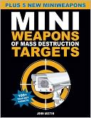 Mini Weapons of Mass Destruction Targets: 100+ Tear-Out Targets, Plus 5 New Mini Weapons