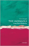 The Mongols: A Very Short Introduction