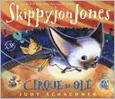 Skippyjon Jones Cirque de Ole