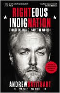 Righteous Indignation: Excuse Me While I Save the World!