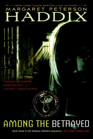 Among the Betrayed (Shadow Children Series #3)