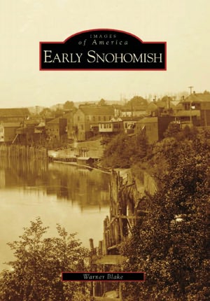 Early Snohomish, Washington (Images of America Series)