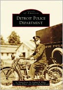 Detroit Police Department, Michigan (Images of America Series)