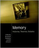 Memory: Histories, Theories, Debates