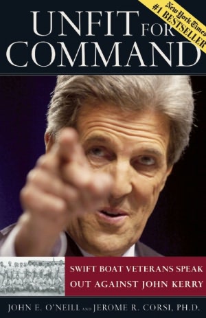 Unfit for Command: Swift Boat Veterans Speak Out Against John Kerry