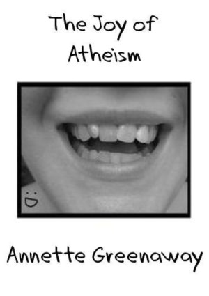 The Joy of Atheism