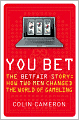 You Bet: The Betfair Story and How Two Men Changed the World of Gambling