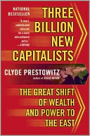 Three Billion New Capitalists: The Great Shift of Wealth and Power to the East