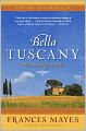 Bella Tuscany: The Sweet Life in Italy
