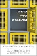 Schools Under Surveillance: Cultures of Control in Public Education