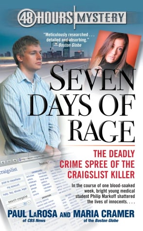 Seven Days of Rage: The Deadly Crime Spree of the Craigslist Killer