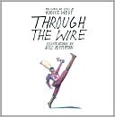 Through the Wire: Lyrics & Illuminations