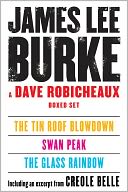 A Dave Robicheaux Ebook Boxed Set: The Glass Rainbow, Swan Peak, The Tin Roof Blowdown, Excerpt from Creole Belle